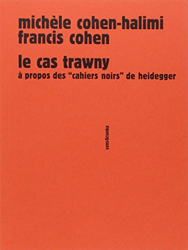 Le cas Trawny : à propos des Cahiers noirs de Heidegger