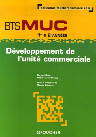 Développement de l'unité commerciale, BTS MUC 1re & 2e années