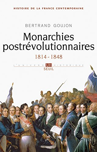Histoire de la France contemporaine. Vol. 2. Monarchies postrévolutionnaires, 1814-1848