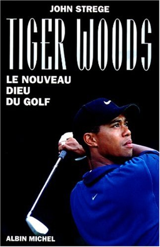 Tiger Woods, le nouveau dieu du golf