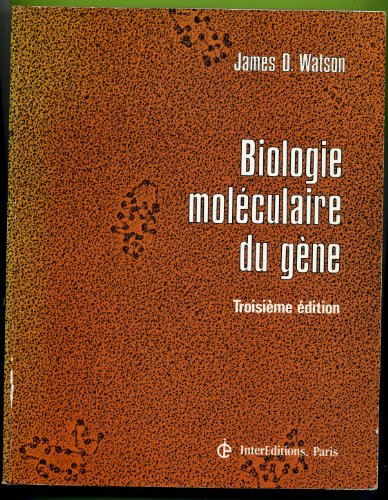 biologie moléculaire du gène - 3e édition