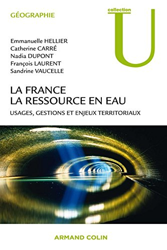 La France, la ressource en eau : usages, gestions et enjeux territoriaux