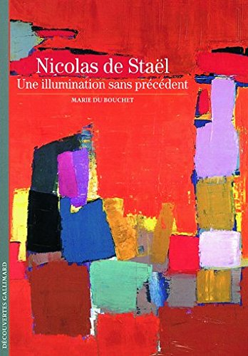 Nicolas de Staël : une illumination sans précédent