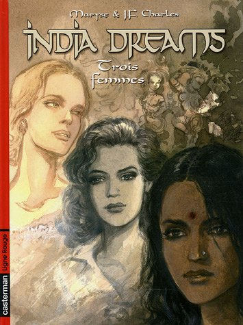 India dreams. Vol. 5. Trois femmes