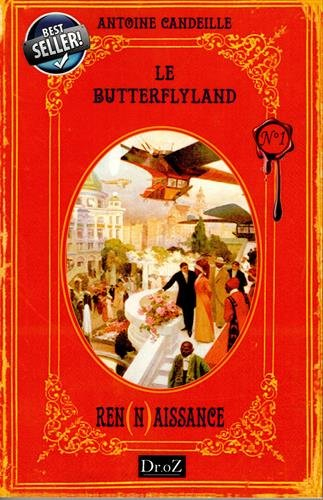 Les chroniques du Butterflyland. Vol. 1. Renaissance