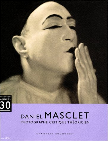 Daniel Masclet : photographe, critique, théoricien
