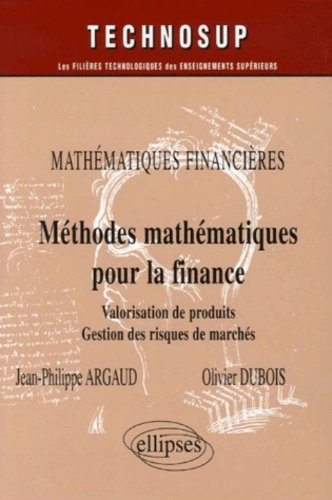 Méthodes mathématiques pour la finance : valorisation de produits dérivés, gestion des risques de ma