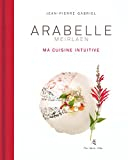 Arabelle Meirlaen, Ma cuisine intuitive