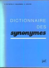 Dictionnaire des synonymes : répertoire des mots français usuels ayant un sens semblable, analogue o