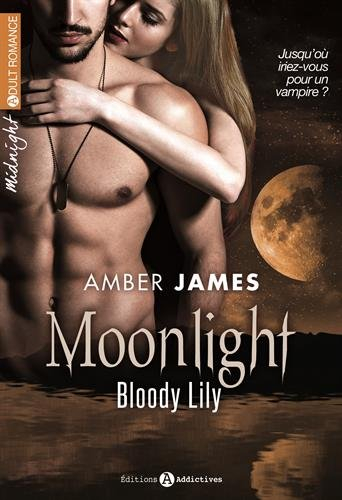 Moonlight : bloody Lily. Vol. 1