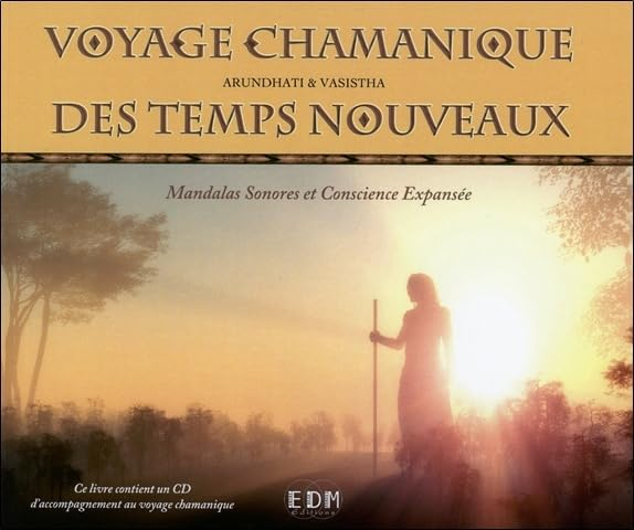 Voyage chamanique des temps nouveaux : mandalas sonores et conscience expansée
