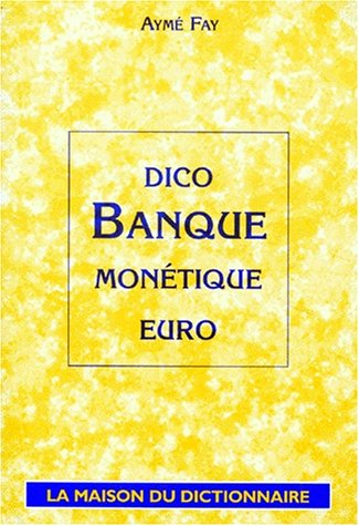 Dico banque, monétique, euro