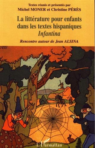 La littérature pour enfants dans les textes hispaniques : rencontre autour de Jean Alsina
