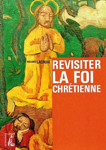 Revisiter la foi chrétienne