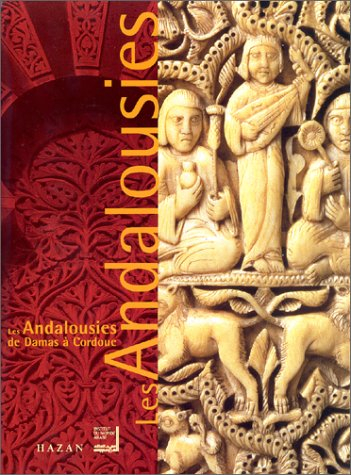 Les Andalousies : de Damas à Cordoue : catalogue d'exposition, Institut du monde arabe, Paris, 29 no