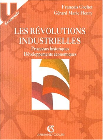 Les révolutions industrielles : processus historiques, développement économiques