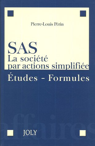SAS, la société par actions simplifiée : études, formules