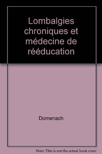 Lombalgies chroniques et médecine de rééducation