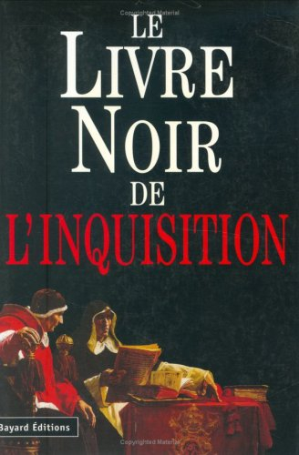 Le livre noir de l'Inquisition : les grands procès