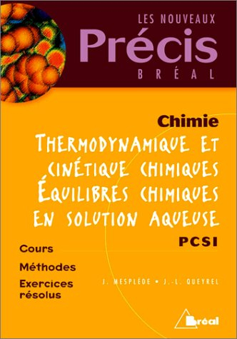 Thermodynamique et cinétique chimiques, équilibres chimiques en solution aqueuse : chimie PCSI