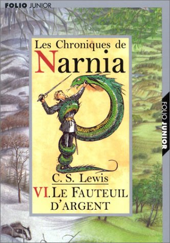 Les chroniques de Narnia. Vol. 6. Le fauteuil d'argent