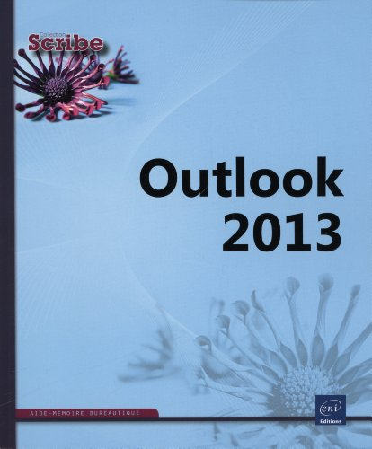 Outlook 2013 : aide-mémoire bureautique