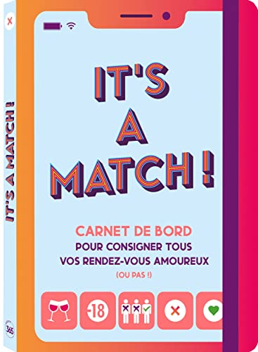 It's a match ! : carnet de bord pour consigner tous vos rendez-vous amoureux (ou pas !)