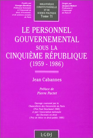 Le Personnel gouvernemental sous la cinquième République : 1959-1986