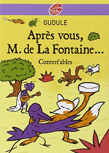 Après vous, M. de La Fontaine... : contrefables