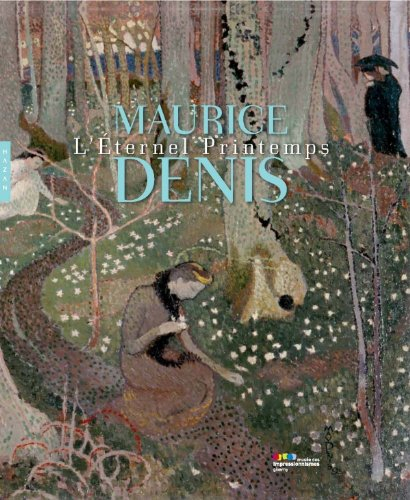 Maurice Denis, l'éternel printemps : exposition, Giverny, Musée des impressionnismes, du 1er avril a