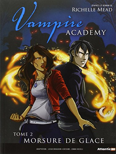 Vampire Academy. Vol. 2. Morsure de glace