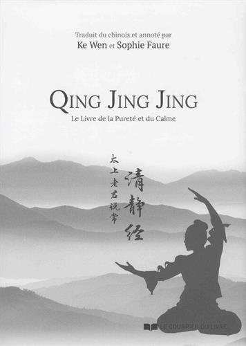 Qing jing jing : le livre de la pureté et du calme