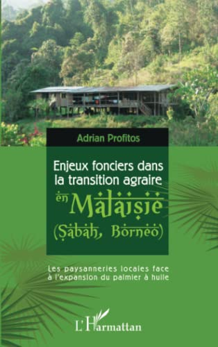 Enjeux fonciers dans la transition agraire en Malaisie (Sabah, Bornéo) : les paysanneries locales fa