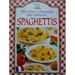 101 Recettes traditionnelles pour Cuisiner Les spaghettis