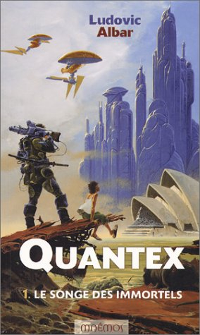 Quantex. Vol. 1. Le songe des immortels