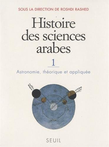 Histoire des sciences arabes. Vol. 1