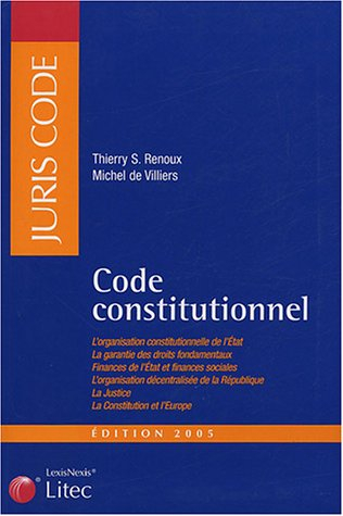 Code constitutionnel : l'organisation constitutionnelle de l'Etat, la garantie des droits fondamenta