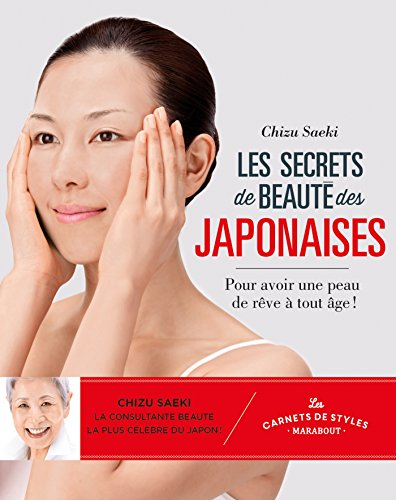 Les secrets de beauté des Japonaises : pour avoir une peau de rêve à tout âge !