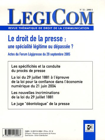 Légicom, n° 35. Le droit de la presse : une spécialité légitime ou dépassée ? : actes du Forum Légip