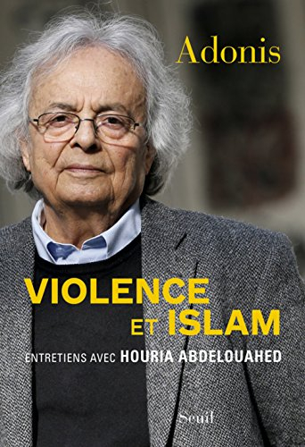 Violence et islam. Vol. 1. Entretiens avec Houria Abdelouahed
