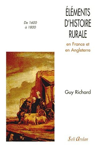Eléments d'histoire rurale en France et en Angleterre : de 1600 à 1800