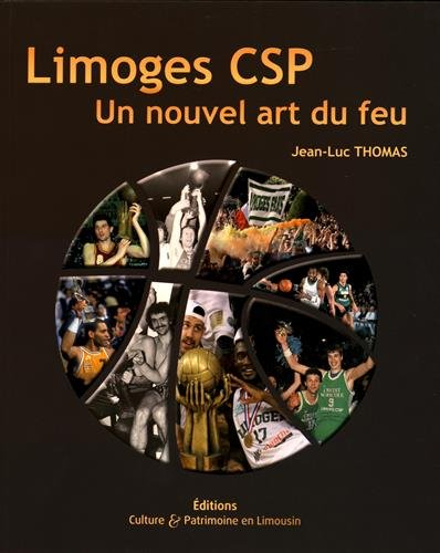 Limoges CSP : un nouvel art du feu