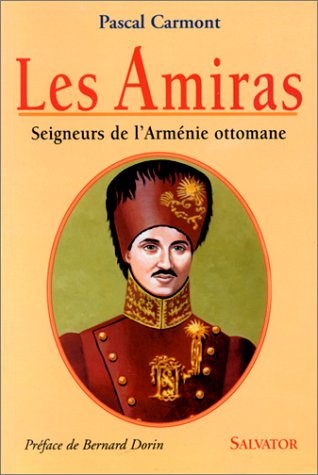 Les amiras : seigneurs de l'Arménie ottomane