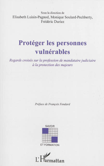 Protéger les personnes vulnérables : regards croisés sur la profession de mandataire judiciaire à la