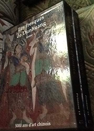 Les Fresques de Dunhuang. Vol. 1