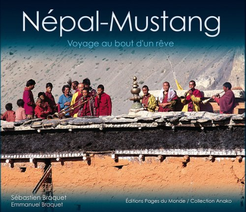 Népal-Mustang : voyage au bout d'un rêve