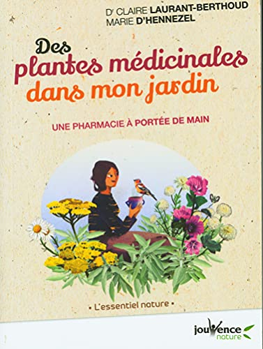 Des plantes médicinales dans mon jardin : une pharmacie à portée de main