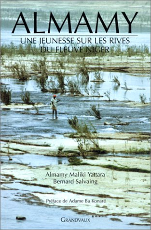 Almamy. Vol. 1. Une jeunesse sur les rives du fleuve Niger
