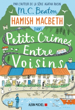 Hamish MacBeth. Vol. 9. Petits crimes entre voisins