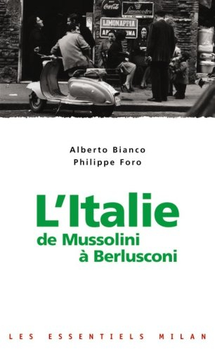 L'Italie de Mussolini à Berlusconi